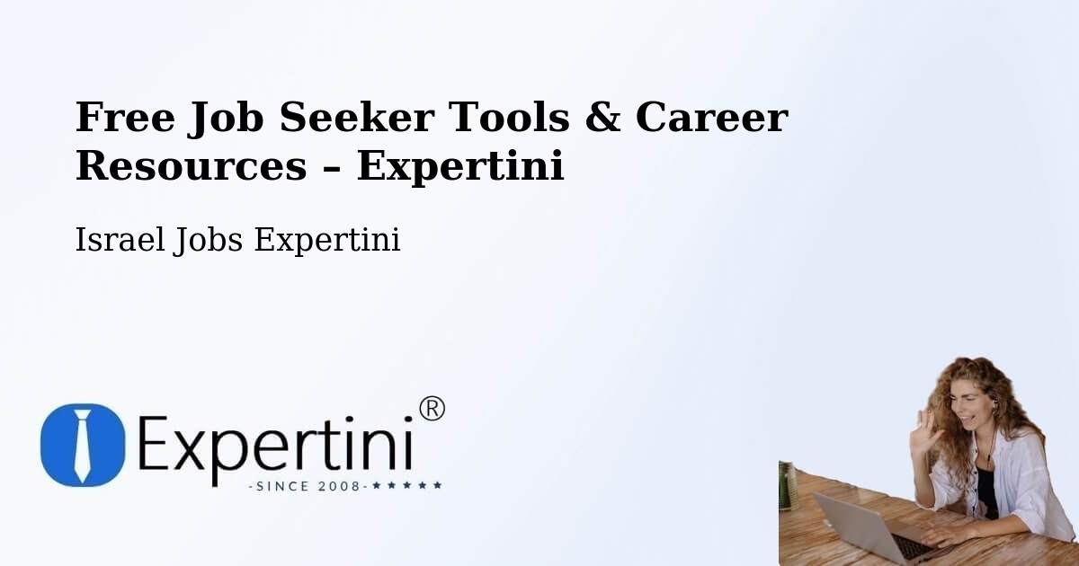 Free Job Seeker Tools & Career Resources – Lod - Lod, Israel Jobs Expertini
