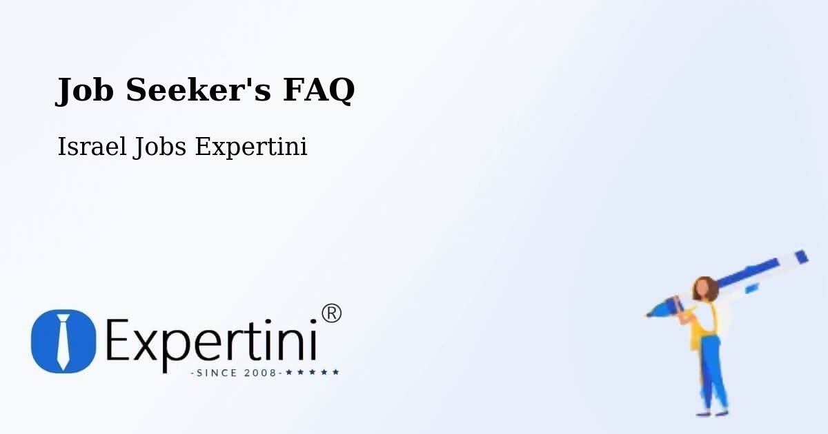 Job Seeker FAQ – Lod - Israel Jobs Expertini