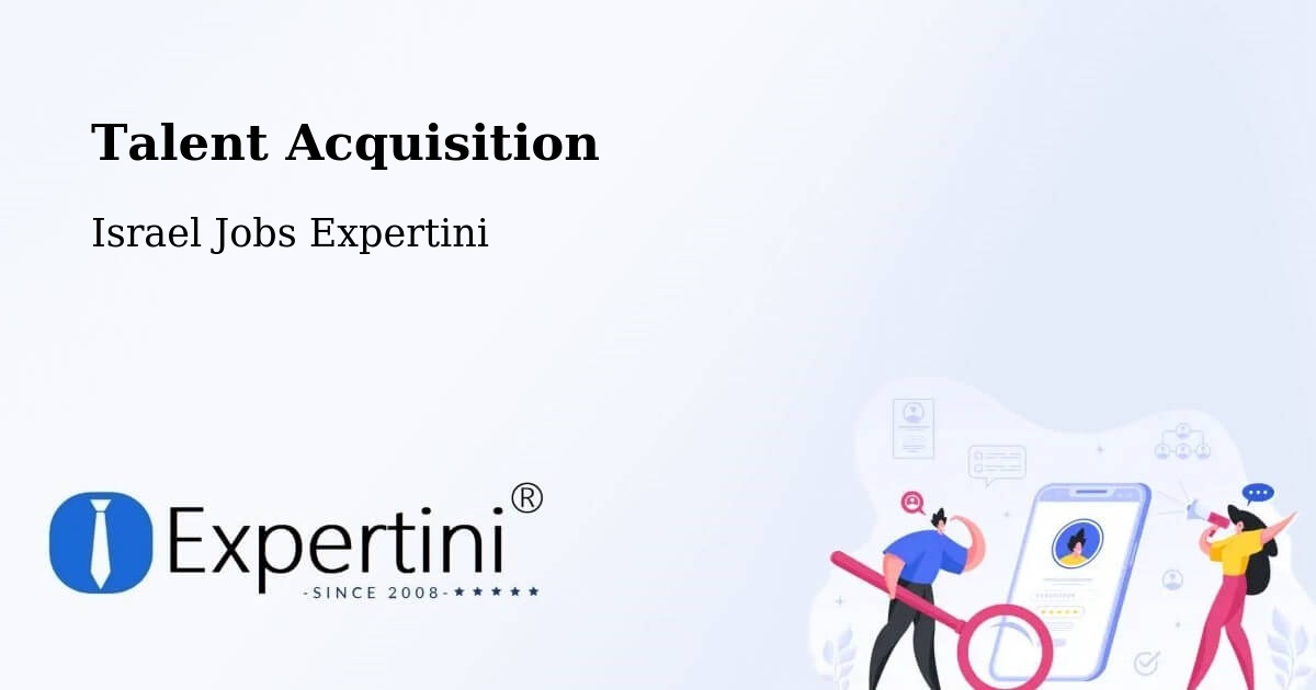 Post Jobs & Find Candidates in Lod – Talent Acquisition Solutions - Israel Jobs Expertini
